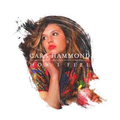 How I Feel By Cara Hammond's cover