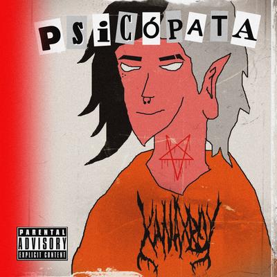 Psicópata By Xanaxboy's cover