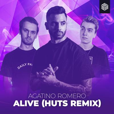 Alive (HUTS Remix) By Agatino Romero, HUTS 's cover