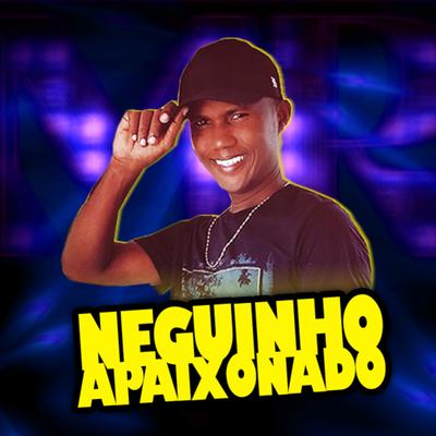 Neguinho Apaixonado Atualizado's cover