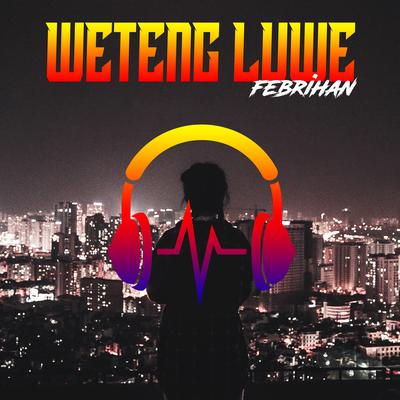 Weteng Luwe (Remix)'s cover