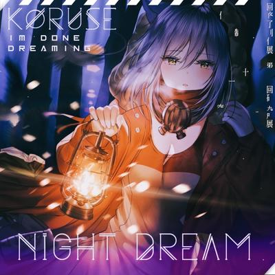 NIGHT DREAM By KoruSe's cover