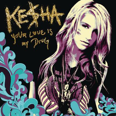 Your Love Is My Drug (Dave Audé Radio) By Kesha's cover