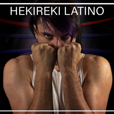 Hekireki (From "Hajime no Ippo") (Latino Cover)'s cover