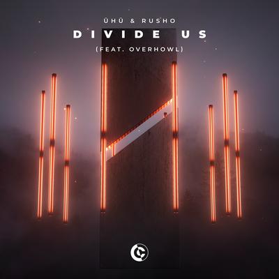 Divide Us (feat. Overhowl) By ÜHÜ, RUSHÖ, Overhowl's cover