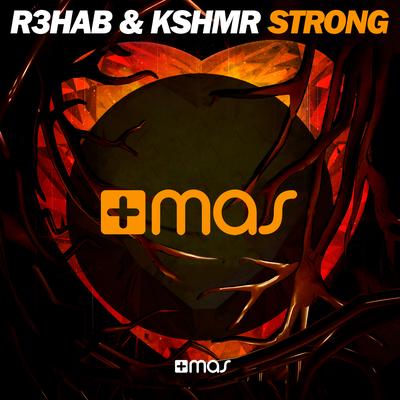 Strong By R3HAB, KSHMR's cover