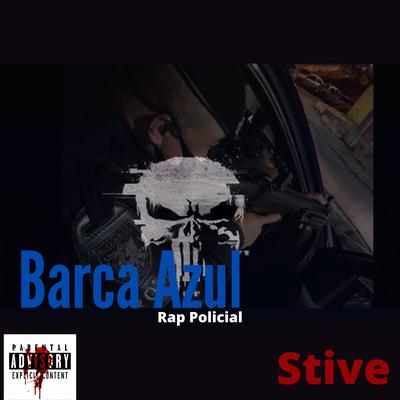 Barca Azul Rap Policial By Stive Rap Policial's cover
