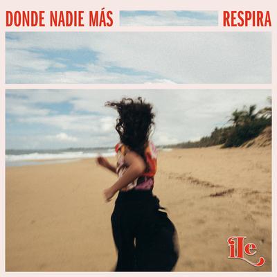 donde nadie más Respira By iLe's cover