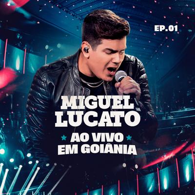 Suando pelo Olho (Ao Vivo) By Miguel Lucato, Diego & Victor Hugo's cover