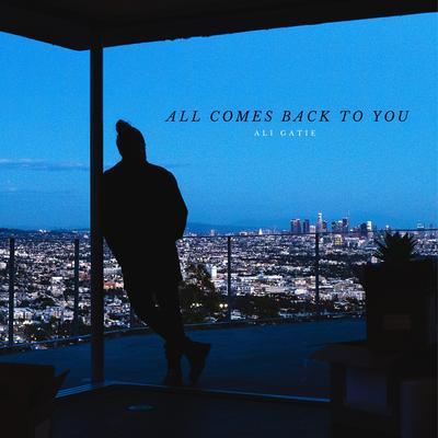 All Comes Back To You By Ali Gatie's cover