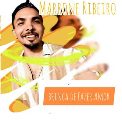Brincar de Fazer Amor By Marrone Ribeiro's cover