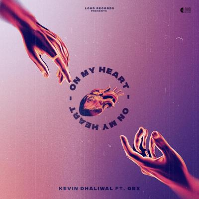 On My Heart By Kevin Dhaliwal, GBX's cover