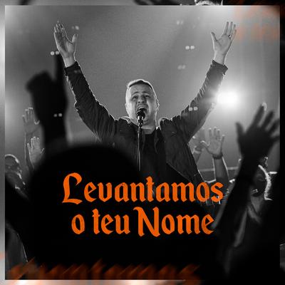 Levantamos o Teu Nome (Ao Vivo) By Davi Fernandes & Cultura do Céu's cover