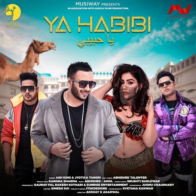 YA HABIBI By Ash King, Jyotica Tangri, Abhishek Talented's cover