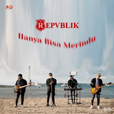 Hanya Bisa Merindu By Repvblik's cover