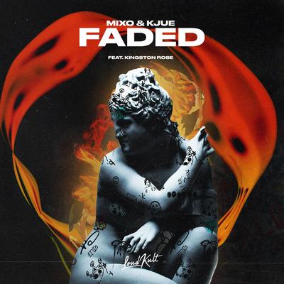 Faded By Mixo, Kjue, Kingston Rose's cover