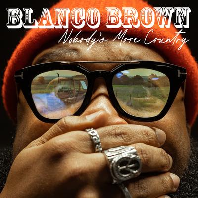 Nobody's More Country By Blanco Brown's cover