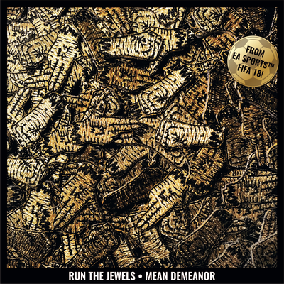 Mean Demeanor By Run The Jewels, El-P, Killer Mike's cover