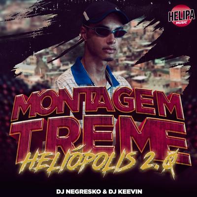Montagem Treme Heliópolis 2.0 By DJ KEEVIN, DJ NEGRESKO's cover