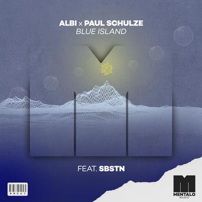 Blue Island (feat. SBSTN) By Albi, Paul Schulze, SBSTN's cover