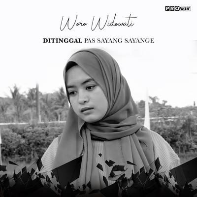 Ditinggal Pas Sayang Sayange By Woro Widowati's cover