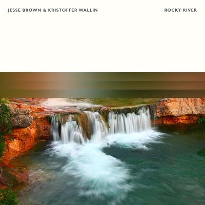 Rocky River By Jesse Brown, Kristoffer Wallin's cover