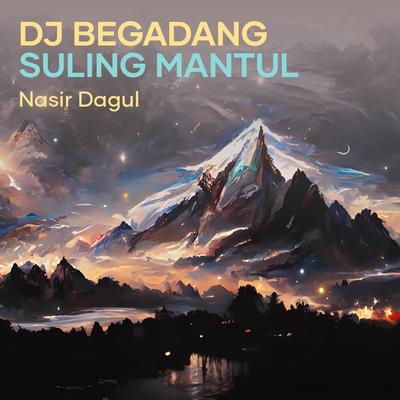 Dj Begadang Suling Mantul's cover