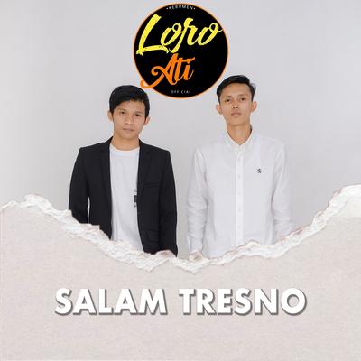 Salam Tresno By Loro Ati Official's cover