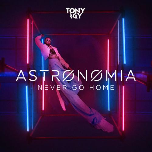 Astronomia (Never Go Home)'s cover