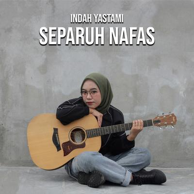 Separuh Nafas By Indah Yastami's cover