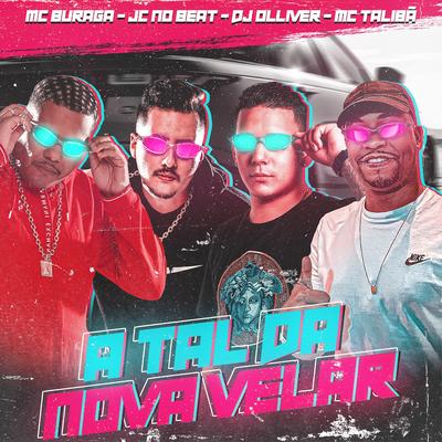 A Tal da Nova Velar (feat. JC NO BEAT, MC Buraga & Mc Talibã) By DJ OLLIVER, JC NO BEAT, MC Buraga, Mc Talibã's cover