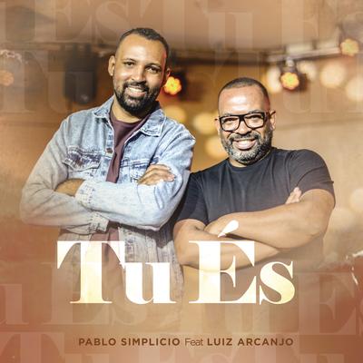 Tu És By Pablo Simplício, Luiz Arcanjo's cover