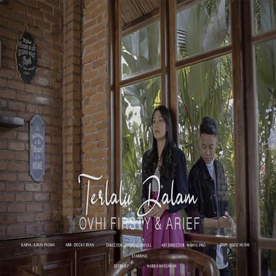 Terlalu Dalam By Ovhi Firsty, Arief Putra's cover