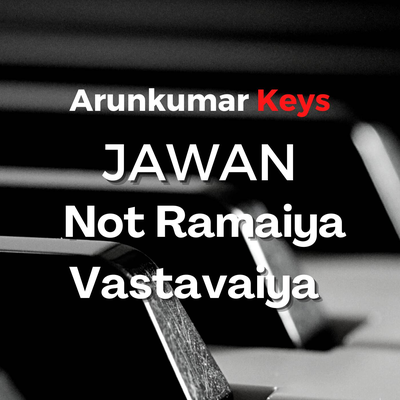 JAWAN Not Ramaiya Vastavaiya's cover