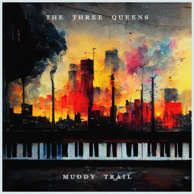 Muddy Trail By The Three Queens's cover