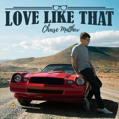 Love Like That By Chase Matthew's cover