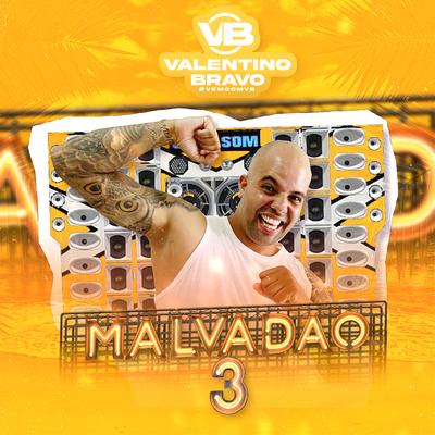 Malvadão 3 By Valentino Bravo's cover