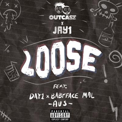 Loose (Australian Remix) By JAY1, Babyface Mal, Day1's cover