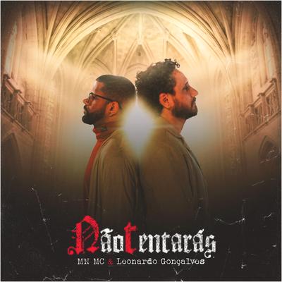 Não Tentarás By MN MC, Leonardo Gonçalves's cover