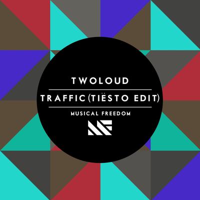 Traffic (Tiësto Edit) By twoloud's cover