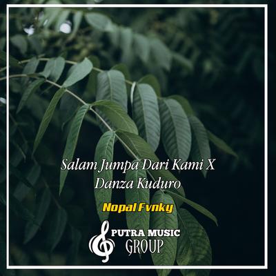 Salam Jumpa Dari Kami X Danza Kuduro (Remix)'s cover