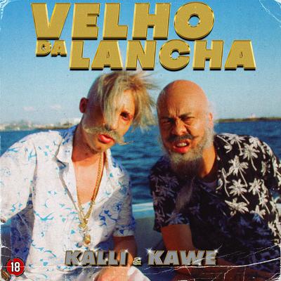 Velho da Lancha By Kalli, Kawe, TerrorDosBeats's cover