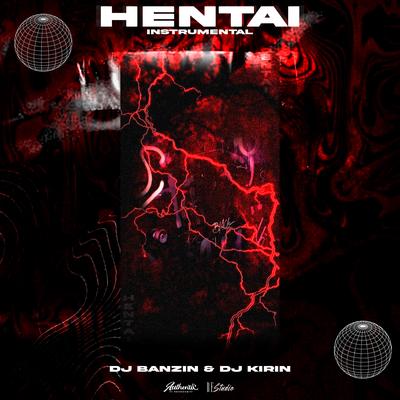 Hentai (Instrumental) By DJ Banzin, DJ KIRIN's cover