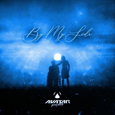 By My Side By Avatar Project's cover