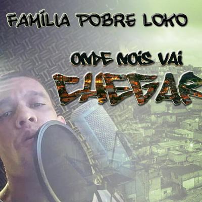 Nossa Luta Ainda É a Mesma By Família Pobre Loko's cover