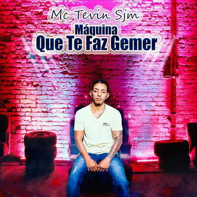 Máquina que Te Faz Gemer's cover