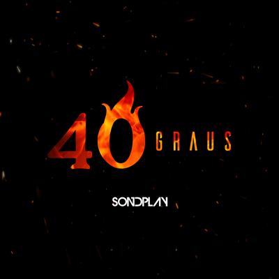 40 Graus By SondPlay's cover