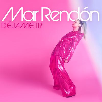 Déjame Ir By Mar Rendón's cover