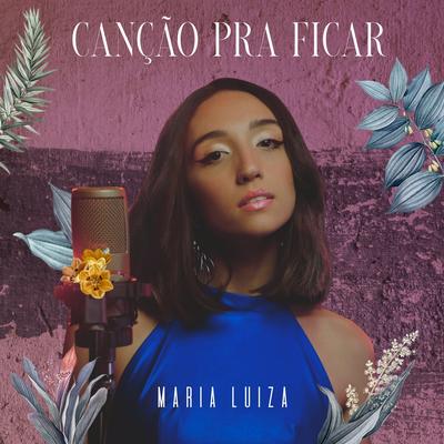 Canção Pra Ficar By MaLu's cover