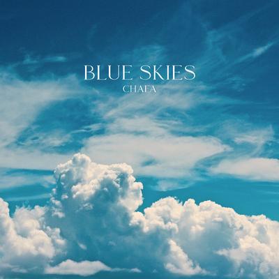 Blue Skies By Chafa's cover